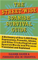 The Street-Wise Spanish Survival Guide