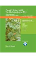 Plunkett's Airline, Hotel & Travel Industry Almanac 2012