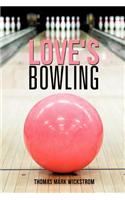 Love's Bowling