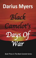 Black Camelot's Days Of War