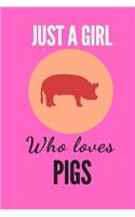 Just a Girl Who Loves a Pigs