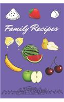 Family Recipes Book: To write your notes and favorite recipes. A nice blank cookbook to write whatever you need for your own recipes. Also suitable as a beautiful gift.