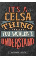 It's A Celsa Thing You Wouldn't Understand