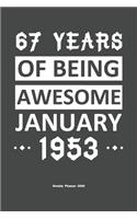 67 Years Of Being Awesome January 1953 Weekly Planner 2020: Calendar / Planner Born in 1953, Happy 67th Birthday Gift, Epic Since 1953