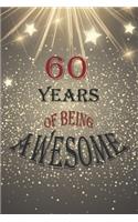60 Years Of Being Awesome, Notebook Birthday Gift