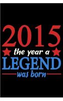 2015 The Year A Legend Was Born: Blank Lined Journal, Beautiful, Happy 5th Birthday Notebook, Diary, Logbook, Perfect Gift For 5 Year Old Boys And Girls