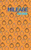 Mileage Log Book: Vehicle Gas Mileage Tracker Notebook & Car Maintenance Notebook