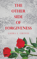 Other Side of Forgiveness