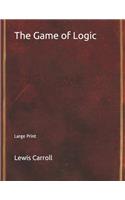 The Game of Logic: Large Print