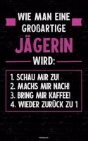 Wie man eine großartige Jägerin wird