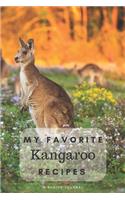 My favorite kangaroo recipes: Blank book for great recipes and meals