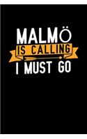 Malmö is calling I Must go