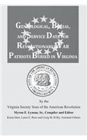 Genealogical, Burial, and Service Data for Revolutionary War Patriots Buried in Virginia
