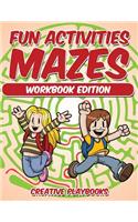 Fun Activities Mazes Workbook Edition