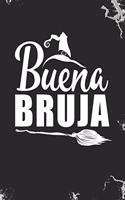 Buena bruja: Blank Lined Journal Notebook for all the people of Spain, Central America, and South American Spanish Witches Halloween gift or Spanish Teacher Good