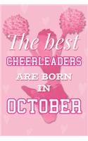The Best Cheerleaders Are Born In October: Pretty Pink Cheerleader Notebook Blank Lined Journal Diary For Girls Cute Birthday or Graduation Gift for Daughter Fun and Practical Birthday Card A