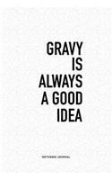 Gravy Is Always A Good Idea