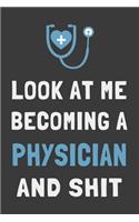 Look At Me Becoming a Physician and Shit