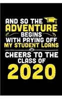 And So The Adventure Begins With Paying Off My Student Loans Cheers To The Class of 2020