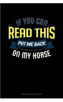 If You Can Read This Put Me Back On My Horse: Gas & Mileage Log Book(427 Gas & Mileage Log Book)
