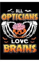 all Opticians love brains