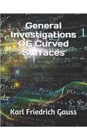 General Investigations OF Curved Surfaces