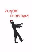 Zombie Christmas: Journal, Diary - Gift Idea for Christmas - blank pages - 6x9 - 120 pages