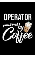 Operator Powered by Coffee
