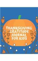 Thanksgiving gratitude journal for kids: 30 day gratitude journal with daily prompts