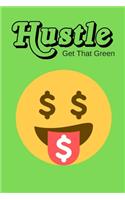 Hustle Get that Green