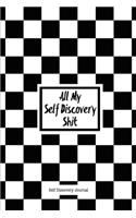 All My Self Discovery Shit Journal