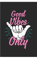 Good Vibes Only: Calendar 2020 Weekly Planner & Organizer (6x9 Inches) with 120 Pages