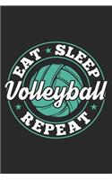 Eat Sleep Volleyball Repeat: Funny Cool Volleyball Journal - Notebook - Workbook - Diary - Planner - 6x9 - 120 Blank Pages - Cute Gift For Volleyball Players, Coaches, Clubs, Fa