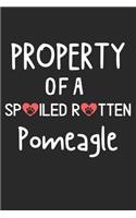 Property Of A Spoiled Rotten Pomeagle: Lined Journal, 120 Pages, 6 x 9, Pomeagle Dog Gift Idea, Black Matte Finish (Property Of A Spoiled Rotten Pomeagle Journal)