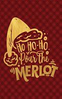 Ho Ho Ho Pour The Merlot