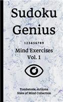 Sudoku Genius Mind Exercises Volume 1: Tombstone, Arizona State of Mind Collection