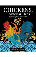 Chickens, Roosters & Hens Coloring Book for Adults Midnight Edition: A Really Relaxing Coloring Book to Calm Down & Relieve Stress on Black Backgrounds(2 Farm Coloring Book)