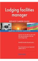 Lodging facilities manager RED-HOT Career Guide; 2552 REAL Interview Questions