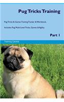Pug Tricks Training Pug Tricks & Games Training Tracker & Workbook. Includes