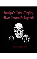 Grandpa's Spine-Tingling Ghost Stories & Legends