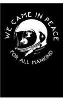 We Came in Peace for All Mankind