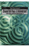 Quand les feux s'eteindront