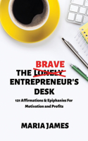 Brave Entrepreneur's Desk