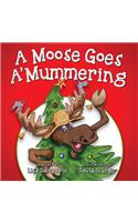 A Moose Goes A-Mummering