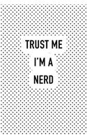 Trust Me I'm a Nerd