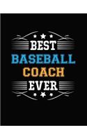 Best Baseball Coach Ever: Blank Line Coach Appreciation Notebook (8.5 X 11 - 110 Pages)