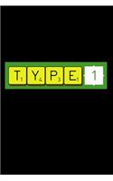 Type 1: Glucose Monitoring Journal, Daily Blood Sugar Notebook, Diabetic Log Book, 6 X 9 Inches 120 Pages Softcover Matte