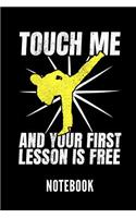 Touch Me and Your First Lesson Is Free Notebook