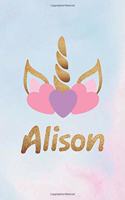 Alison: Personalized First Name Unicorn Gift Birthday Girl Notebook Journal 104 Pages