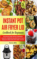 Instant Pot Air Fryer Lid Cookbook for Beginners